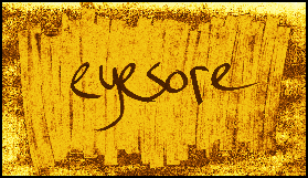 eyesore